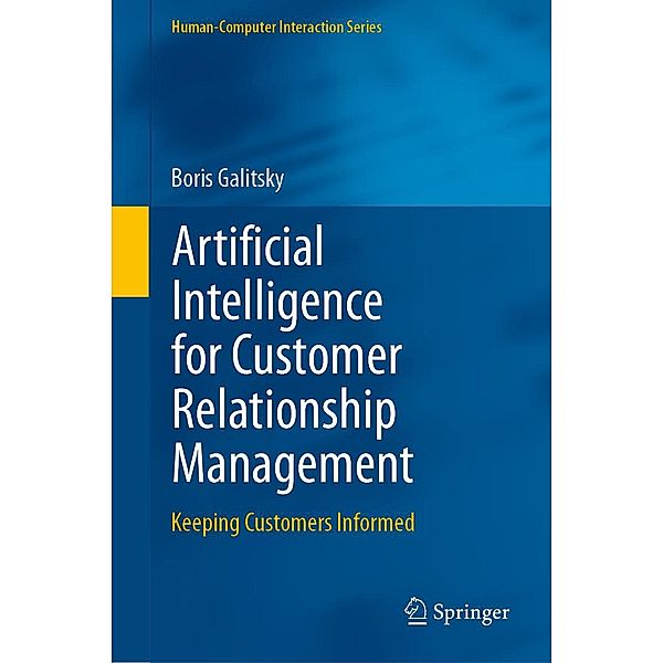 Artificial Intelligence for Customer Relationship Management / Human-Computer Interaction Series, Boris Galitsky