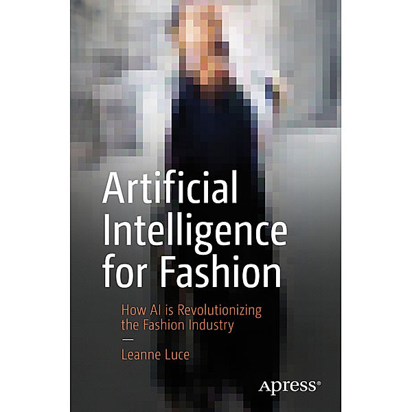 Artificial Intelligence for Fashion, Leanne Luce
