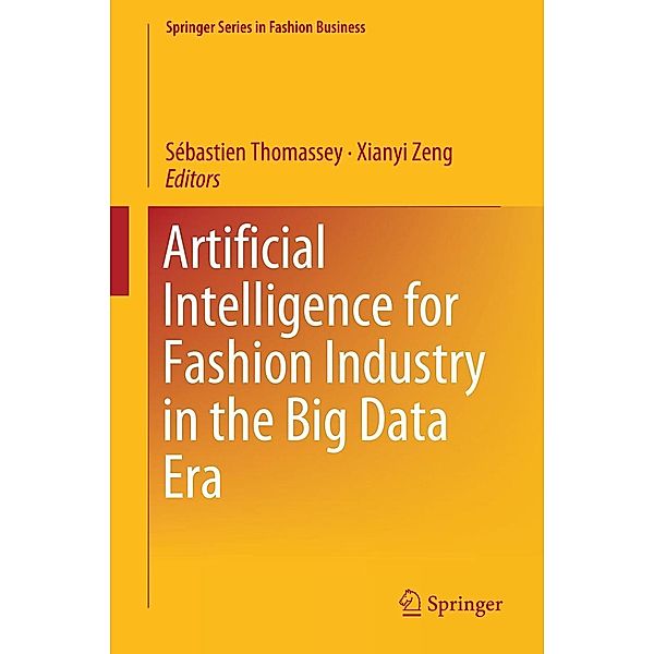 Artificial Intelligence for Fashion Industry in the Big Data Era / Springer Series in Fashion Business