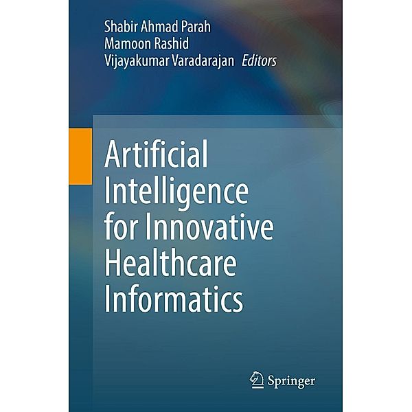 Artificial Intelligence for Innovative Healthcare Informatics