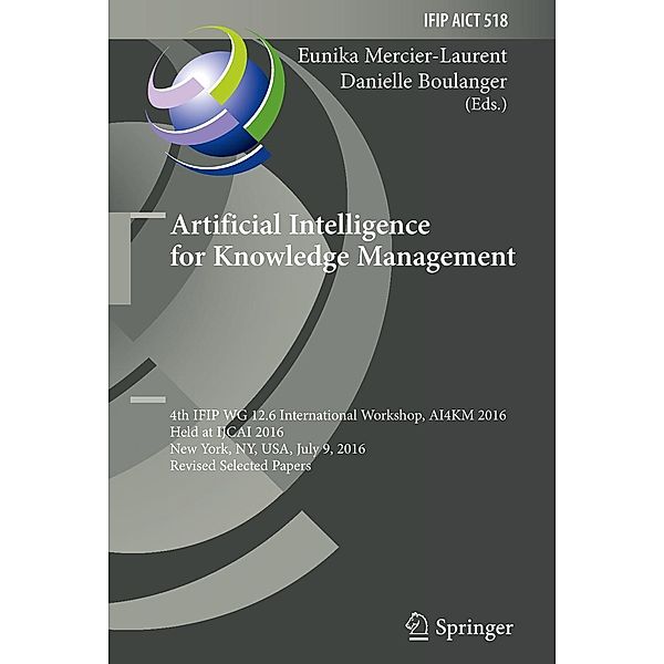Artificial Intelligence for Knowledge Management / IFIP Advances in Information and Communication Technology Bd.518
