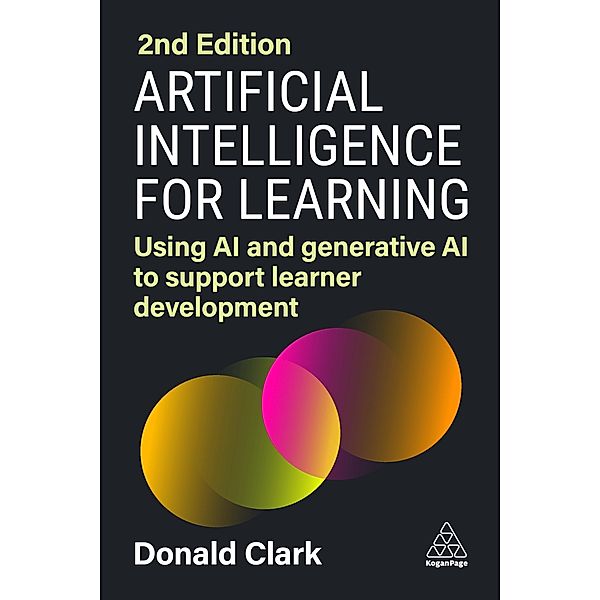 Artificial Intelligence for Learning, Donald Clark