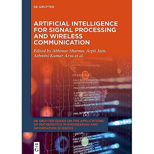 Artificial Intelligence for Signal Processing and Wireless Communication / Applications of Mathematics in Engineering and Information Sciences