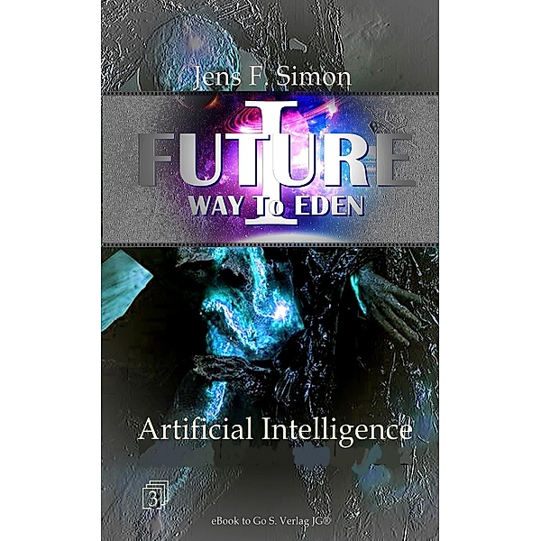 Artificial Intelligence (FUTURE I -3), Jens Frank Simon