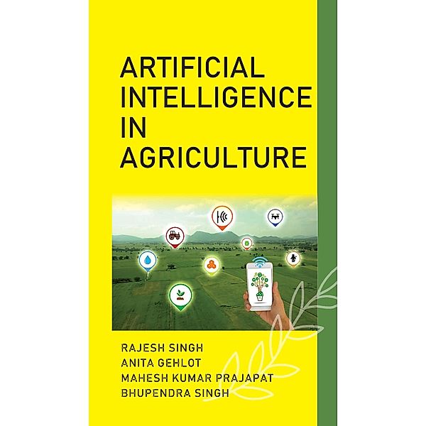 Artificial Intelligence in Agriculture, Rajesh Singh