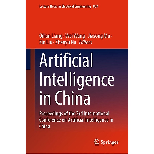 Artificial Intelligence in China / Lecture Notes in Electrical Engineering Bd.854