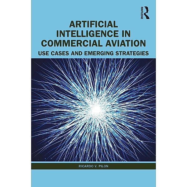 Artificial Intelligence in Commercial Aviation, Ricardo V. Pilon
