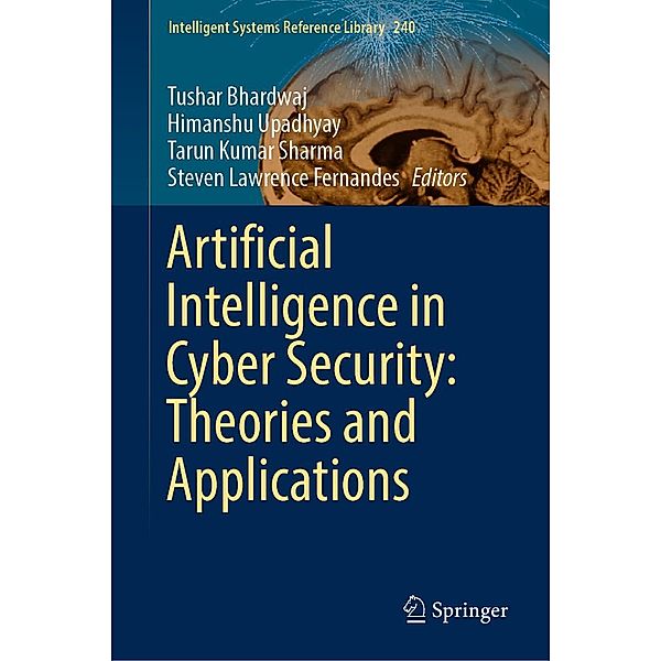 Artificial Intelligence in Cyber Security: Theories and Applications / Intelligent Systems Reference Library Bd.240