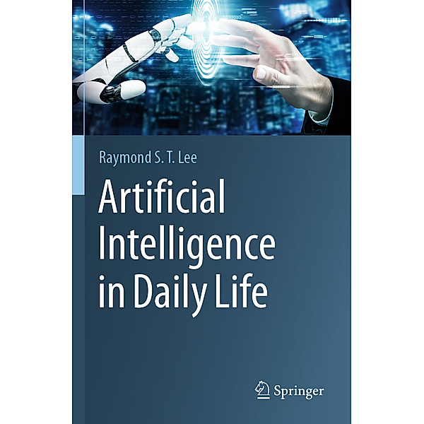 Artificial Intelligence in Daily Life, Raymond S. T. Lee
