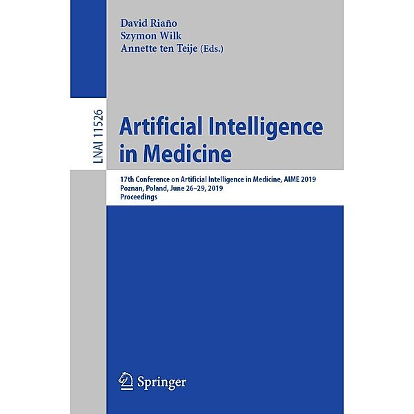 Artificial Intelligence in Medicine / Lecture Notes in Computer Science Bd.11526