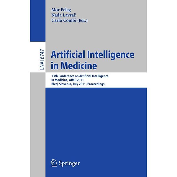 Artificial Intelligence in Medicine / Lecture Notes in Computer Science Bd.6747