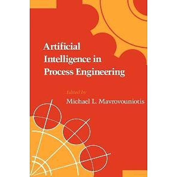 Artificial Intelligence in Process Engineering