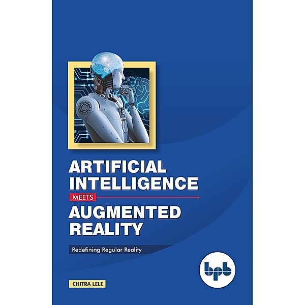 Artificial Intelligence meets Augmented Reality, Chitra Lele