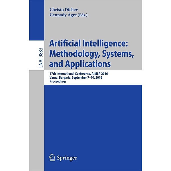 Artificial Intelligence: Methodology, Systems, and Applications / Lecture Notes in Computer Science Bd.9883