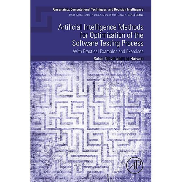 Artificial Intelligence Methods for Optimization of the Software Testing Process, Sahar Tahvili, Leo Hatvani