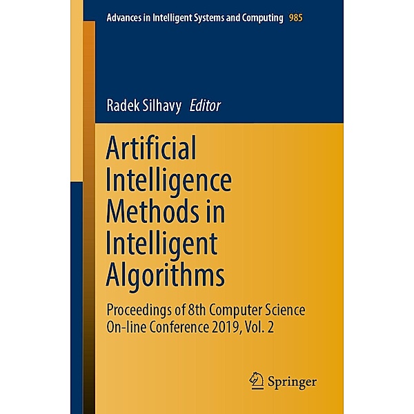 Artificial Intelligence Methods in Intelligent Algorithms / Advances in Intelligent Systems and Computing Bd.985