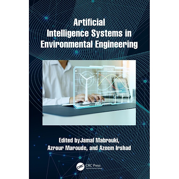 Artificial Intelligence Systems in Environmental Engineering, Jamal Mabrouki, Maroude Azrour, Azeem Irshad