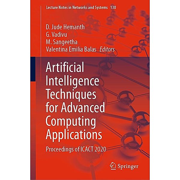 Artificial Intelligence Techniques for Advanced Computing Applications / Lecture Notes in Networks and Systems Bd.130