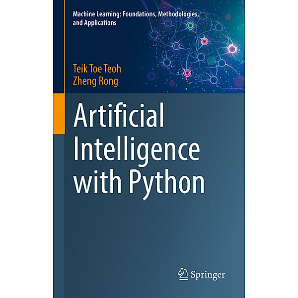 Artificial Intelligence with Python, Teik Toe Teoh, Zheng Rong