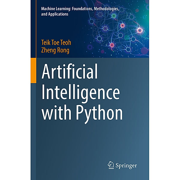 Artificial Intelligence with Python, Teik Toe Teoh, Zheng Rong