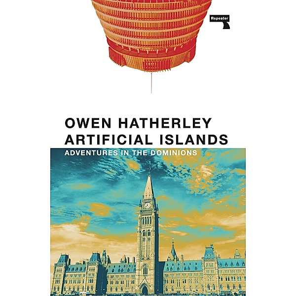 Artificial Islands, Owen Hatherley
