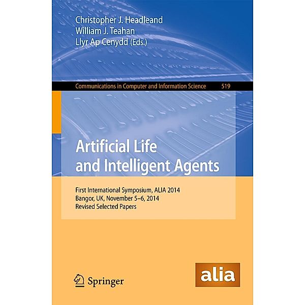 Artificial Life and Intelligent Agents / Communications in Computer and Information Science Bd.519