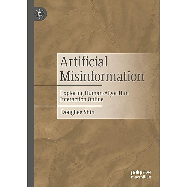 Artificial Misinformation / Progress in Mathematics, Donghee Shin