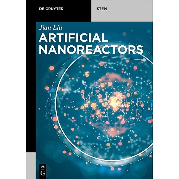 Artificial Nanoreactors, Jian Liu