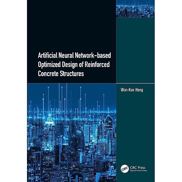 Artificial Neural Network-based Optimized Design of Reinforced Concrete Structures, Won-Kee Hong