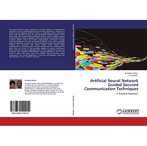 Artificial Neural Network Guided Secured Communication Techniques, Arindam Sarkar, J. K. Mandal