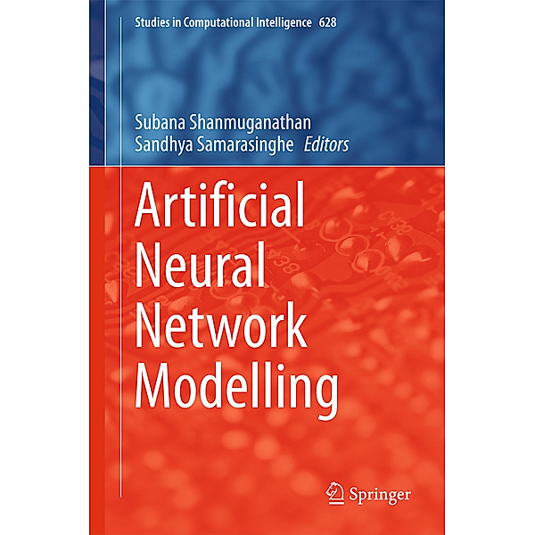 Artificial Neural Network Modelling / Studies in Computational Intelligence Bd.628