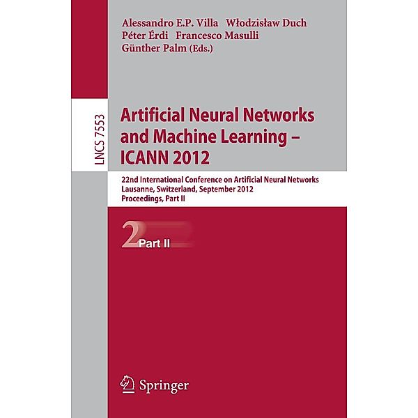 Artificial Neural Networks and Machine Learning -- ICANN 2012 / Lecture Notes in Computer Science Bd.7553