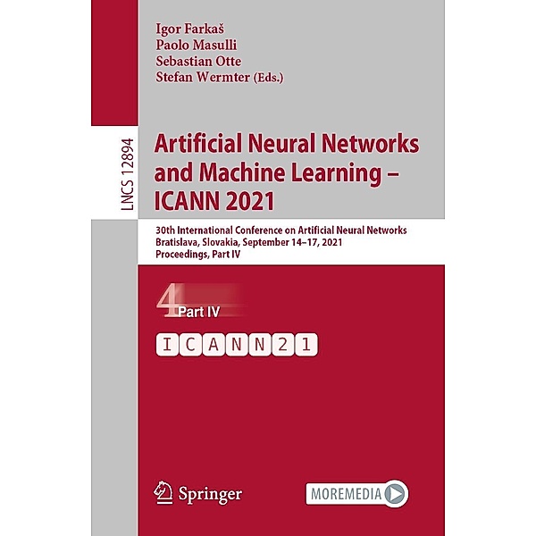 Artificial Neural Networks and Machine Learning - ICANN 2021 / Lecture Notes in Computer Science Bd.12894