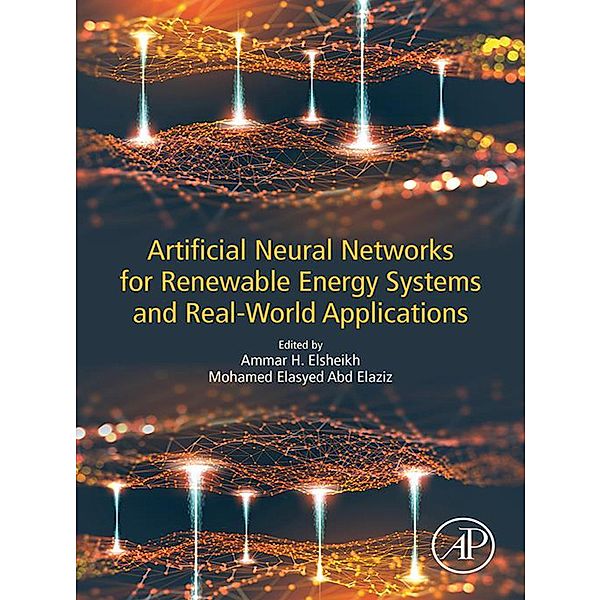 Artificial Neural Networks for Renewable Energy Systems and Real-World Applications