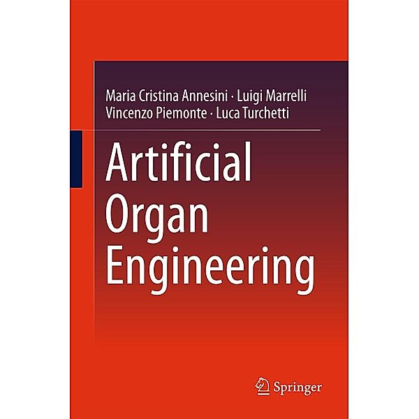 Artificial Organ Engineering, Maria Cristina Annesini, Luigi Marrelli, Vincenzo Piemonte, Luca Turchetti