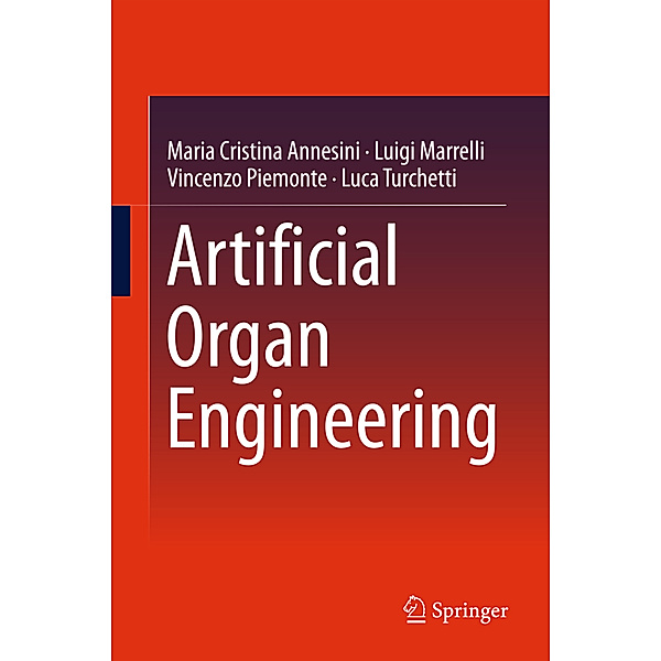 Artificial Organ Engineering, Maria Cristina Annesini, Luigi Marrelli, Vincenzo Piemonte, Luca Turchetti