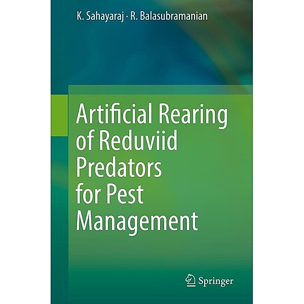 Artificial Rearing of Reduviid Predators for Pest Management, K. Sahayaraj, R. Balasubramanian