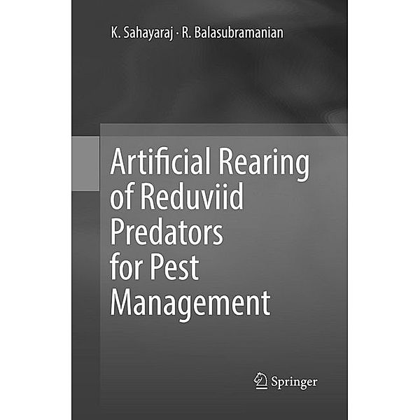 Artificial Rearing of Reduviid Predators for Pest Management, K Sahayaraj, R Balasubramanian