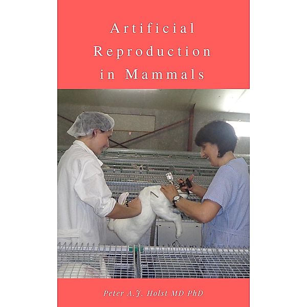 Artificial Reproduction in Mammals, Peter A. J. Holst