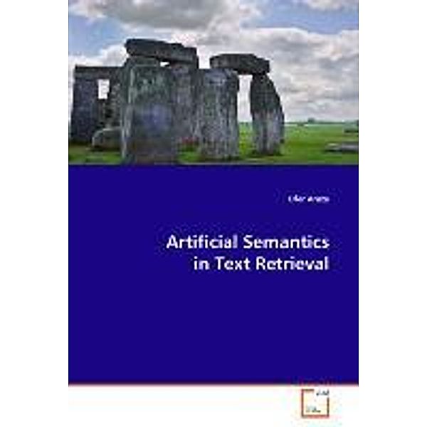 Artificial Semantics in Text Retrieval, Ofer Arazy