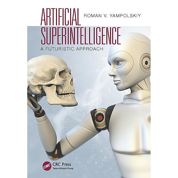 Artificial Superintelligence, Roman V. Yampolskiy