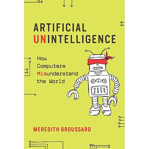 Artificial Unintelligence, Meredith Broussard