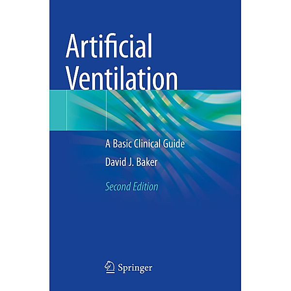 Artificial Ventilation, David J. Baker