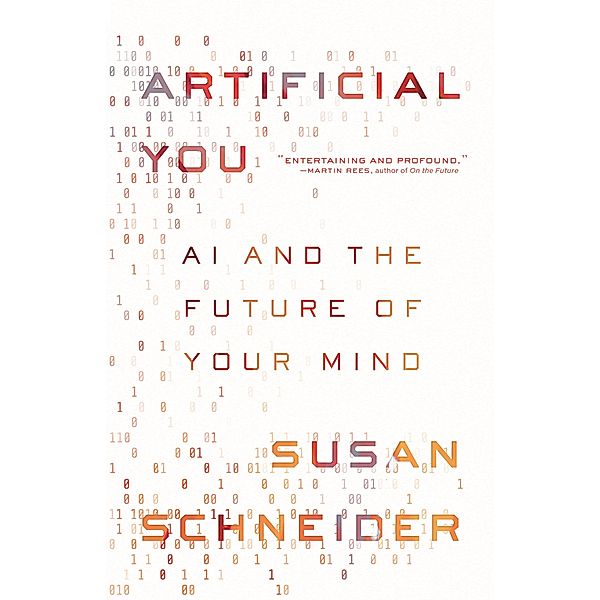 Artificial You, Susan Schneider