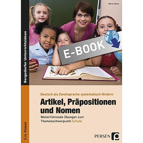Artikel, Präpositionen & Nomen - Schule 3/4 / Deutsch als Zweitsprache syst. fördern - GS, Maria Stens