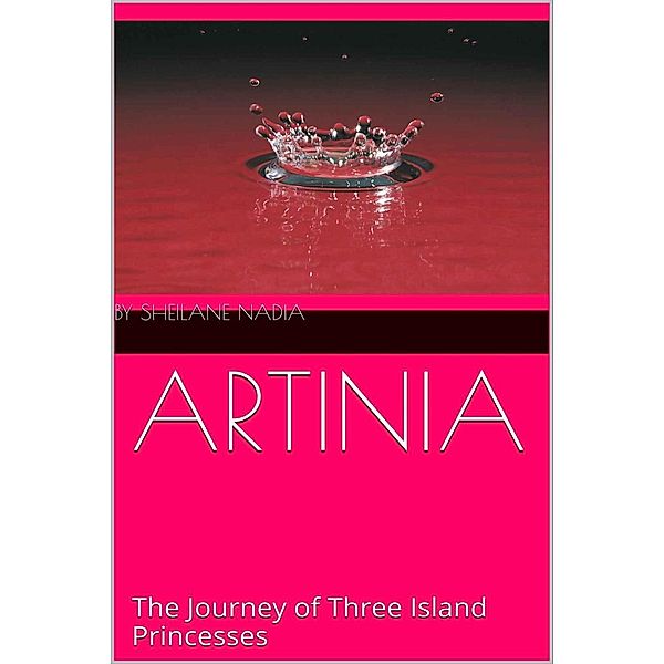 Artinia: The Journey of Three Island Princesses, Sheilane Nadia