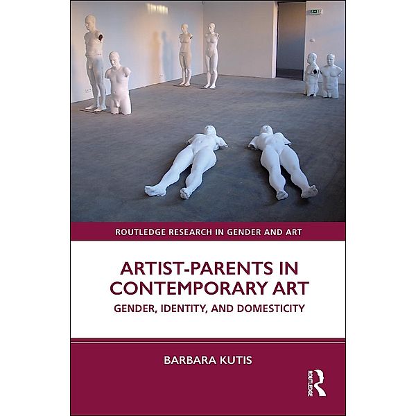 Artist-Parents in Contemporary Art, Barbara Kutis