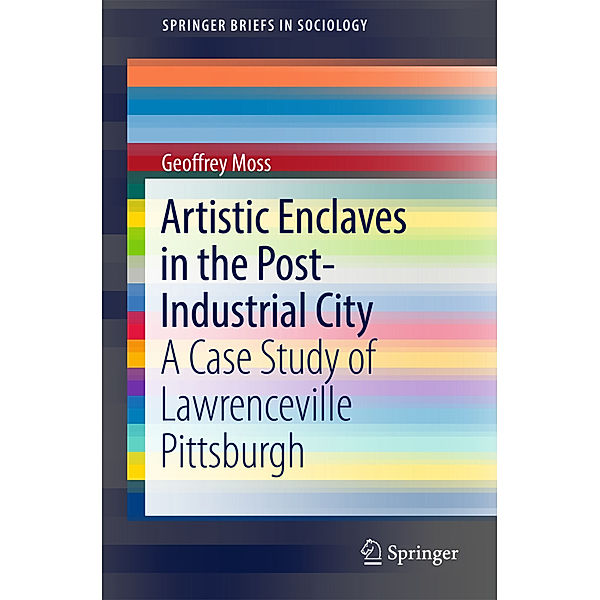 Artistic Enclaves in the Post-Industrial City, Geoffrey Moss