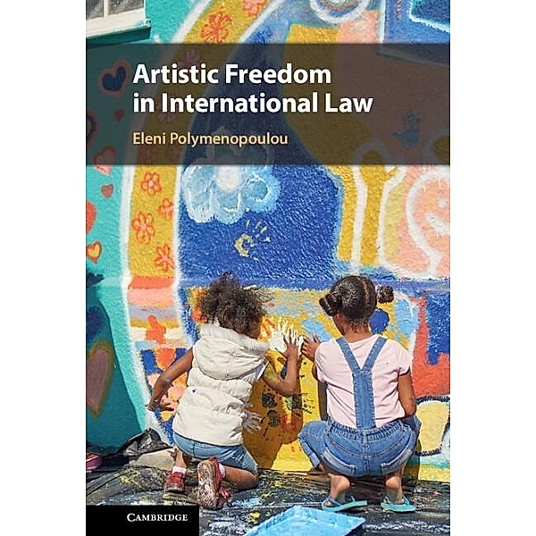 Artistic Freedom in International Law, Eleni Polymenopoulou