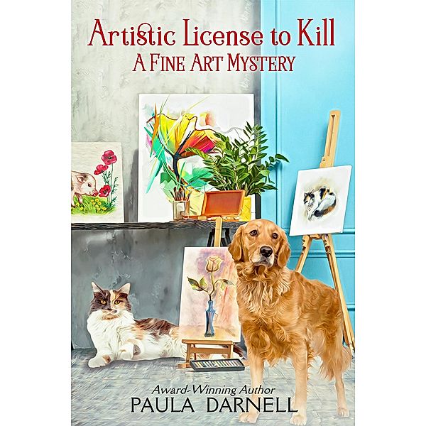 Artistic License to Kill (A Fine Art Mystery, #1) / A Fine Art Mystery, Paula Darnell
